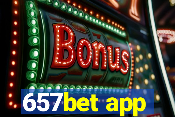 657bet app